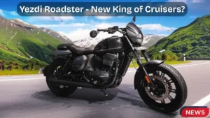 is yezdi roadster 2025 the new king of cruisers